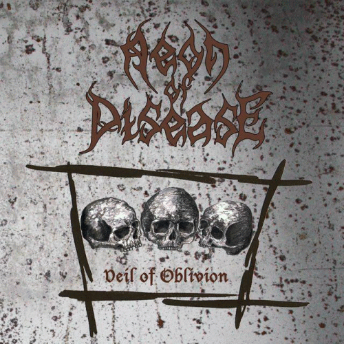 Aeon Of Disease : Veil of Oblivion